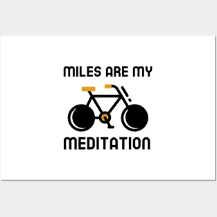 Miles Are My Meditation - Cycling Posters and Art